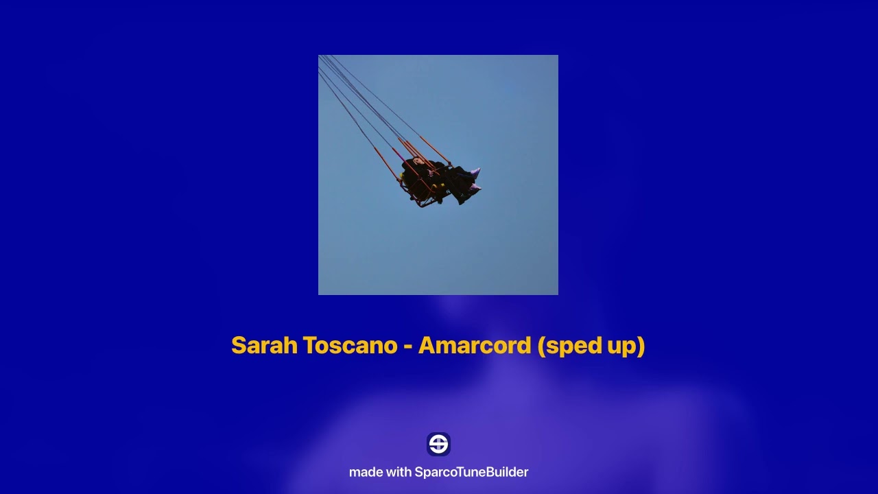 Sarah Toscano - Amarcord 𝘀𝗽𝗲𝗱 𝘂𝗽