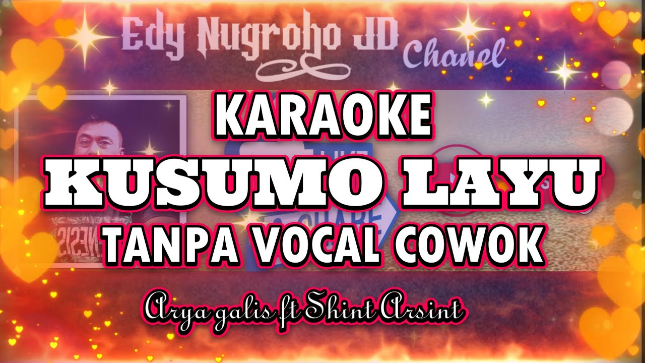KUSUMO LAYU -TANPA VOCAL COWOK - ARYA GALIH FT SHINTA ARSINTA #cover #karaoke #campursari