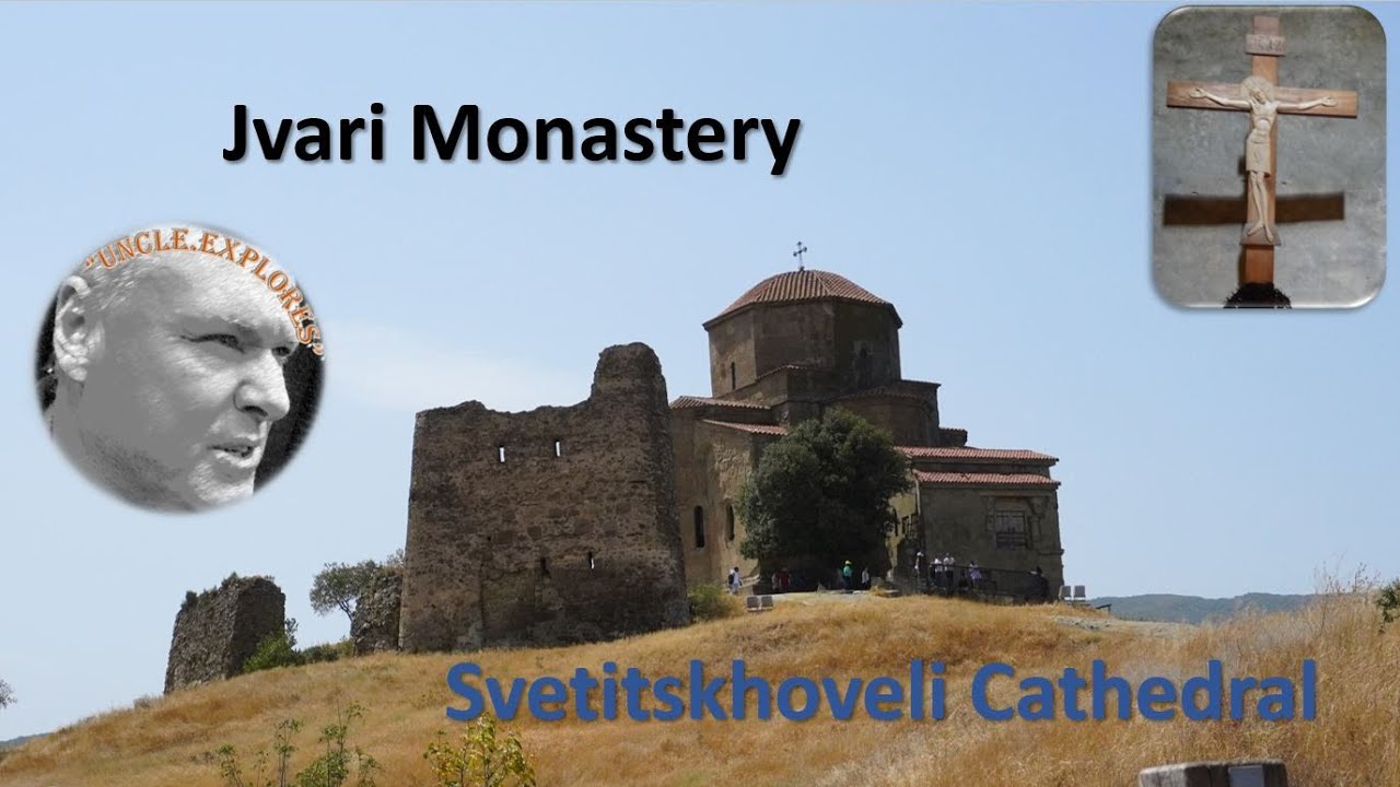 Where to explore Georgia. Uncle Explores Jvari Monastery &  Svetitskhoveli Cathedral.