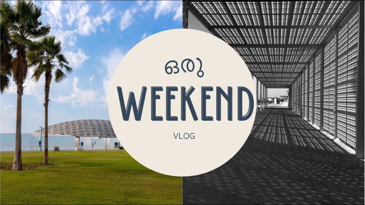 Abudhabi Weekend Vlog | Rijaz Cheelan Talks | Louvre Abu Dhabi | Malayalam