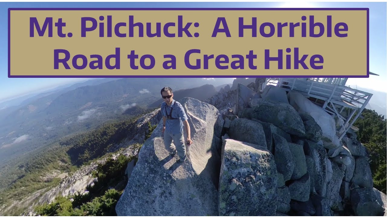 Mt. Pilchuck:  A Horrible Road to a Great Hike