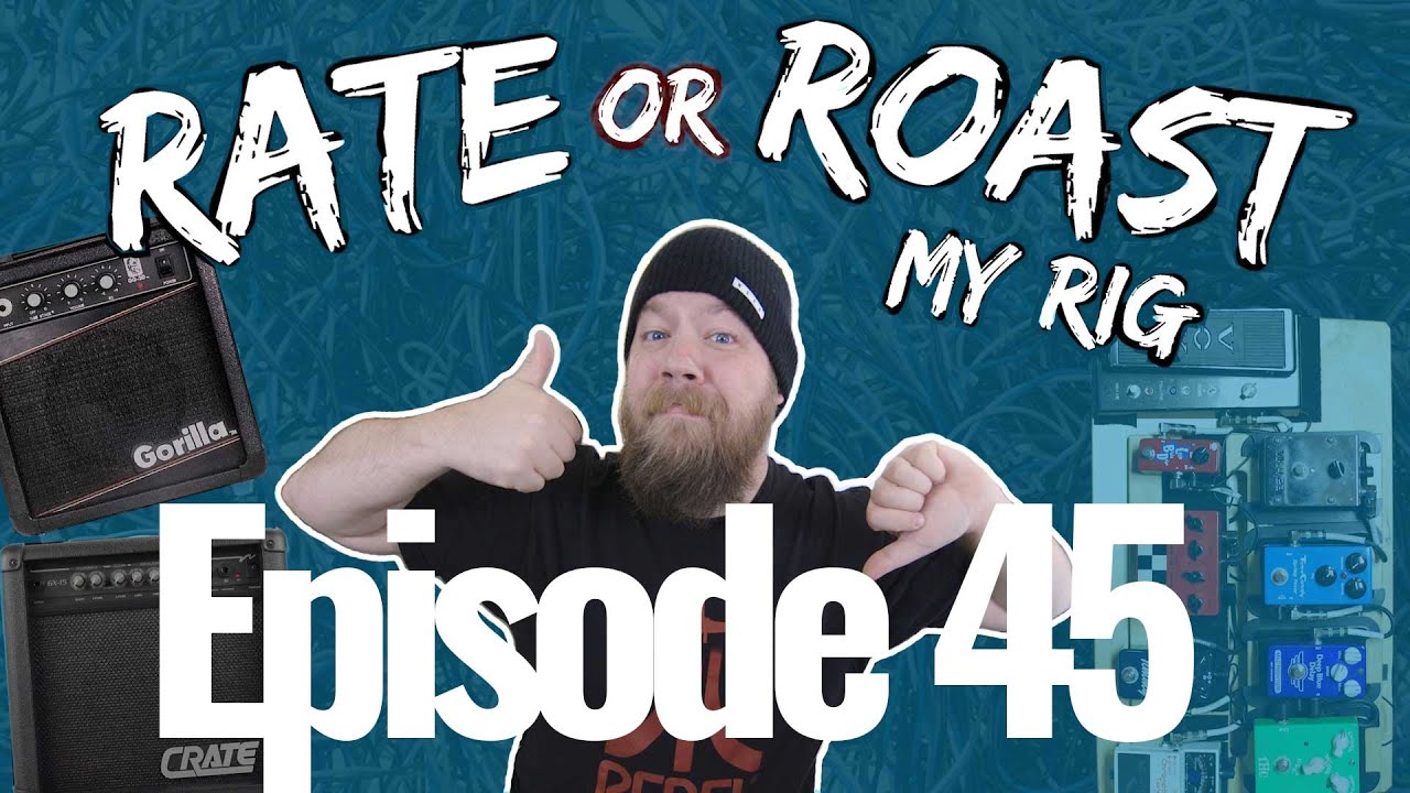 Rate or Roast My Rig - Episode 45