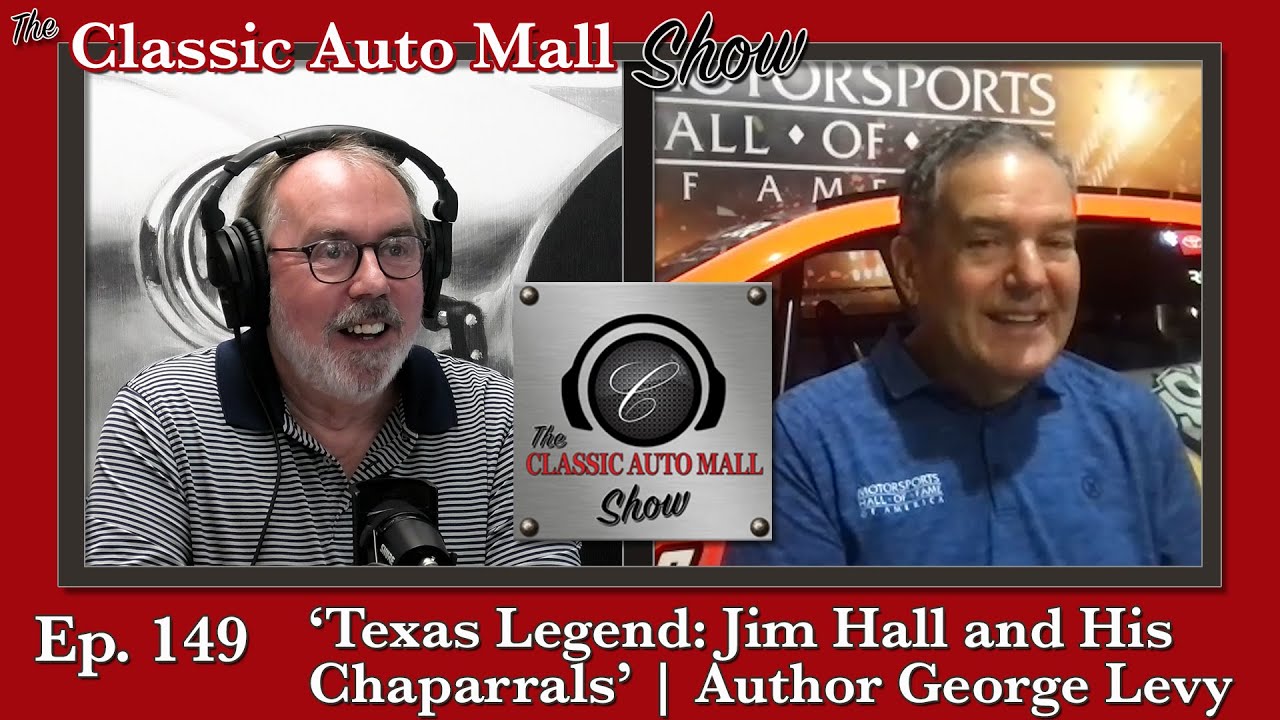 Ep 149 Texas Legend: Jim Hall and His Chaparrals - Author George Levy | Amazing Stories & Race Cars