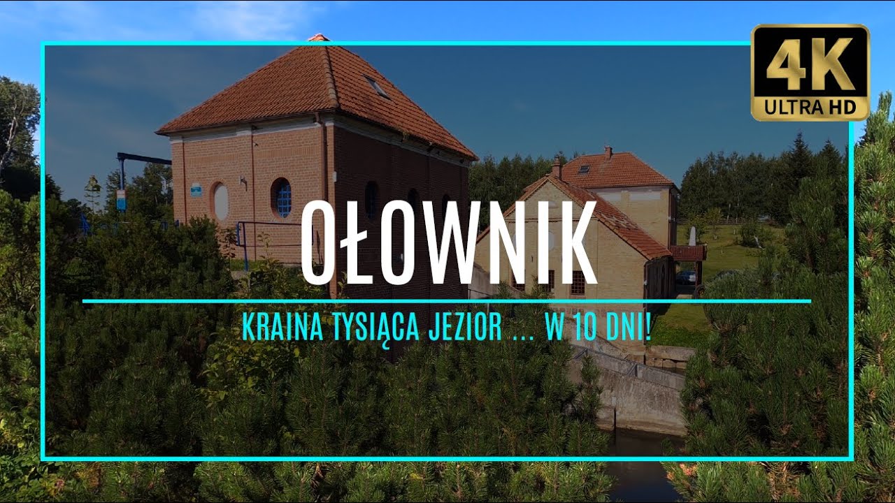MAZURY [4K] &ndash; OŁOWNIK &ndash; Kraina Tysiąca Jezior w 10 dni! (#50 zabytki i atrakcje Mazur)