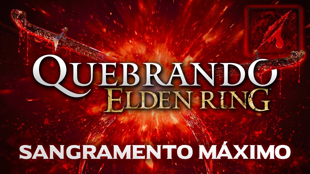 QUEBRANDO Elden Ring com SANGRAMENTO M&Aacute;XIMO (Espadas Curvas do Bandido)