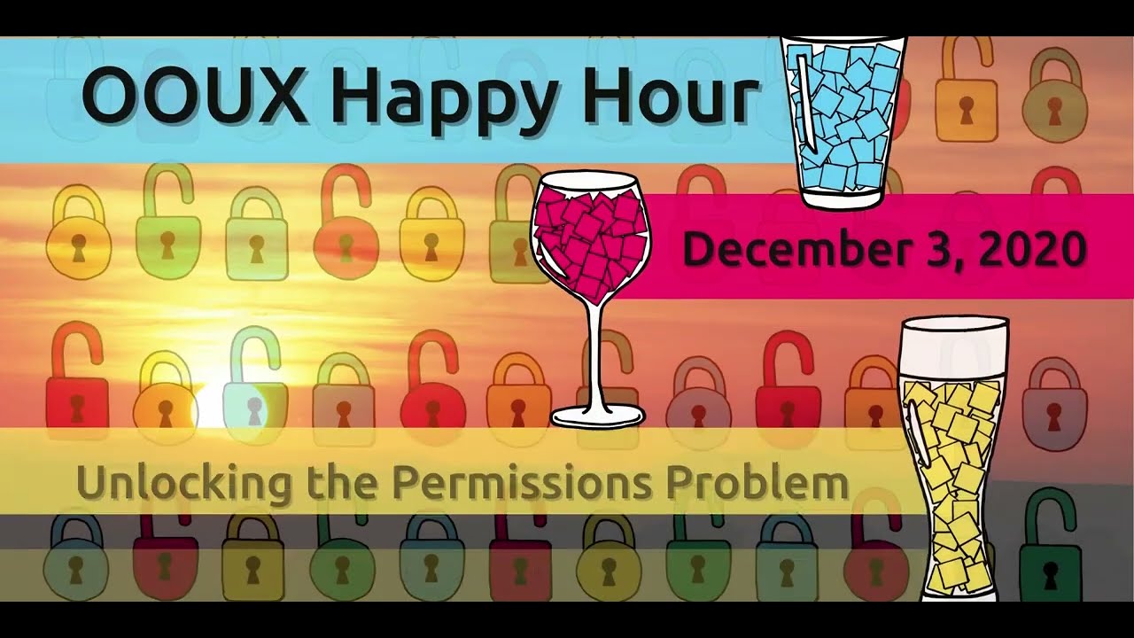 OOUX Happy Hour: OOUX Deep Dive: Unlocking the Permissions Problem