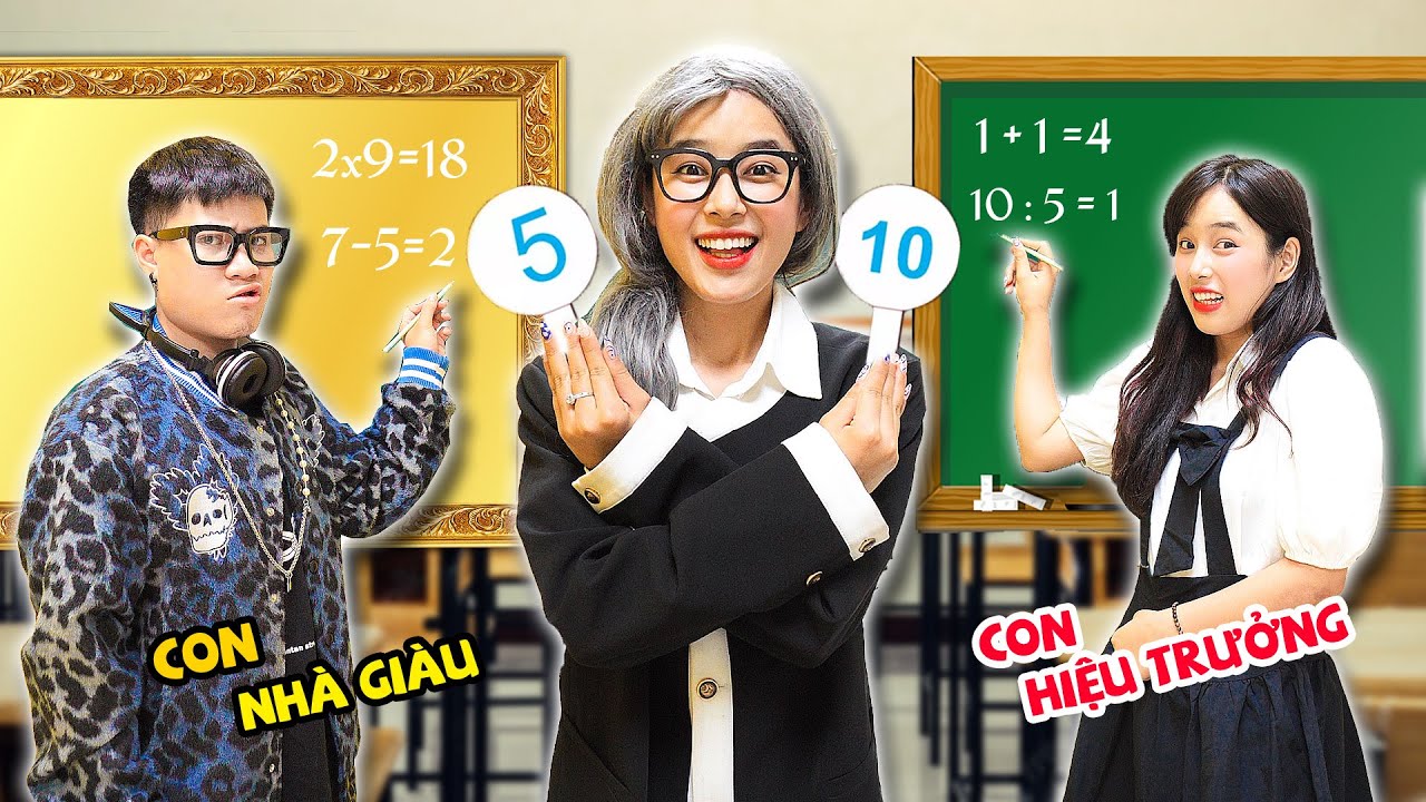 Con Hiệu Trưởng vs Học Sinh Giàu | Khi Mẹ Mình Là Hiệu Trưởng