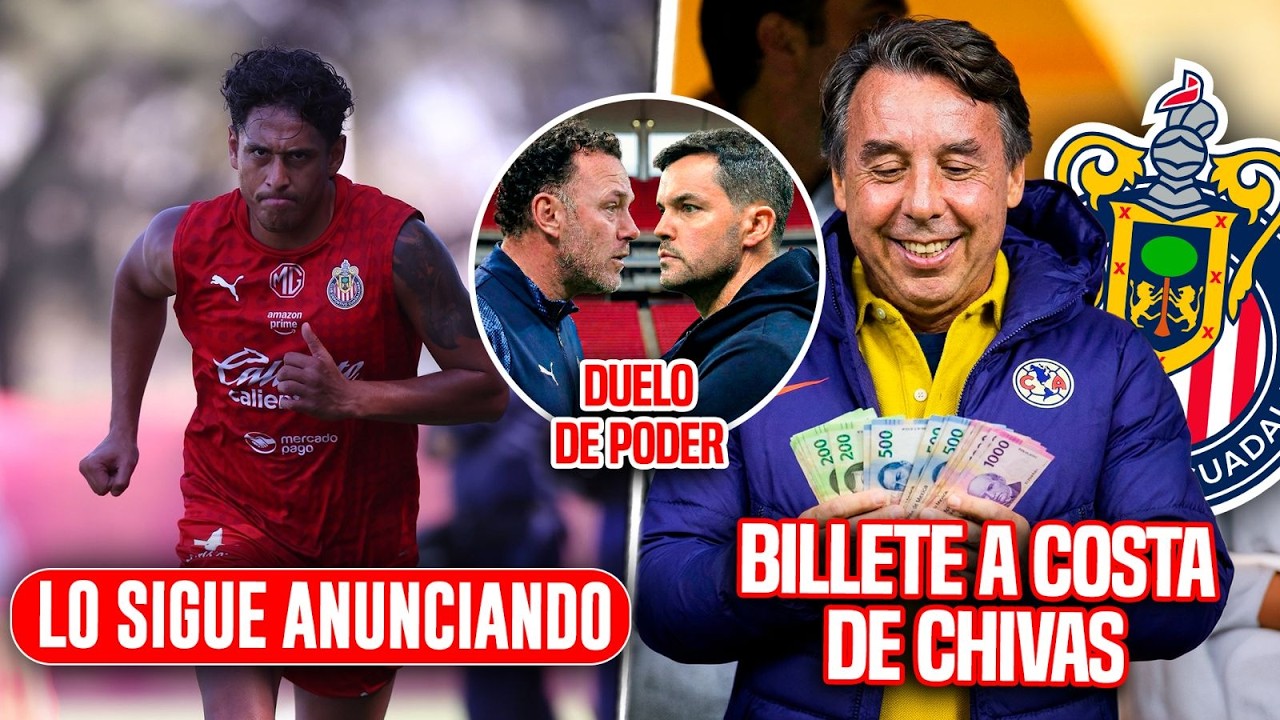 NEGOCIAZO CON CHIVAS! / DUELO DE PODER EN LA LIGA MX / NOTICIAS CHIVAS