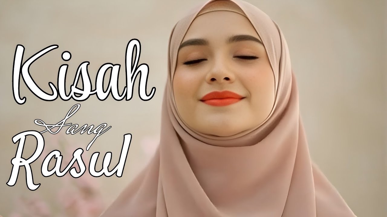 Kisah Indah Nabi Muhammad ﷺ | kisah sang Rasul 