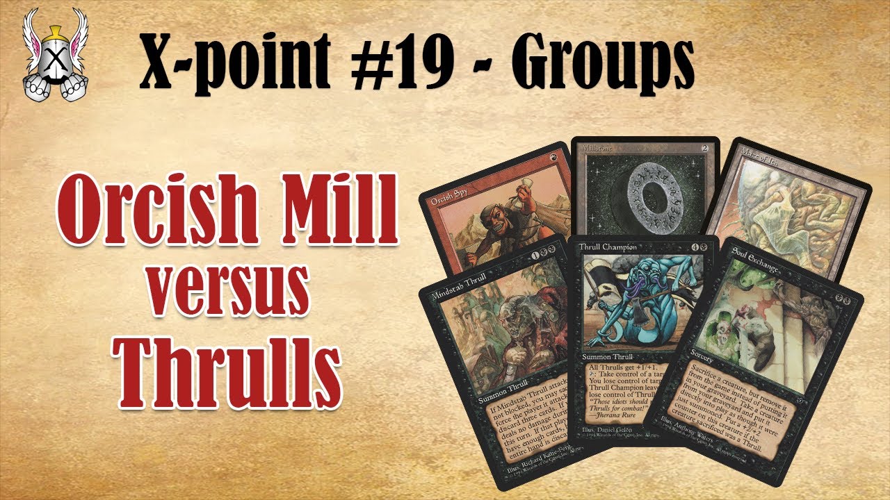 X-point #19 Groups | Orcish Mill vs Thrulls!