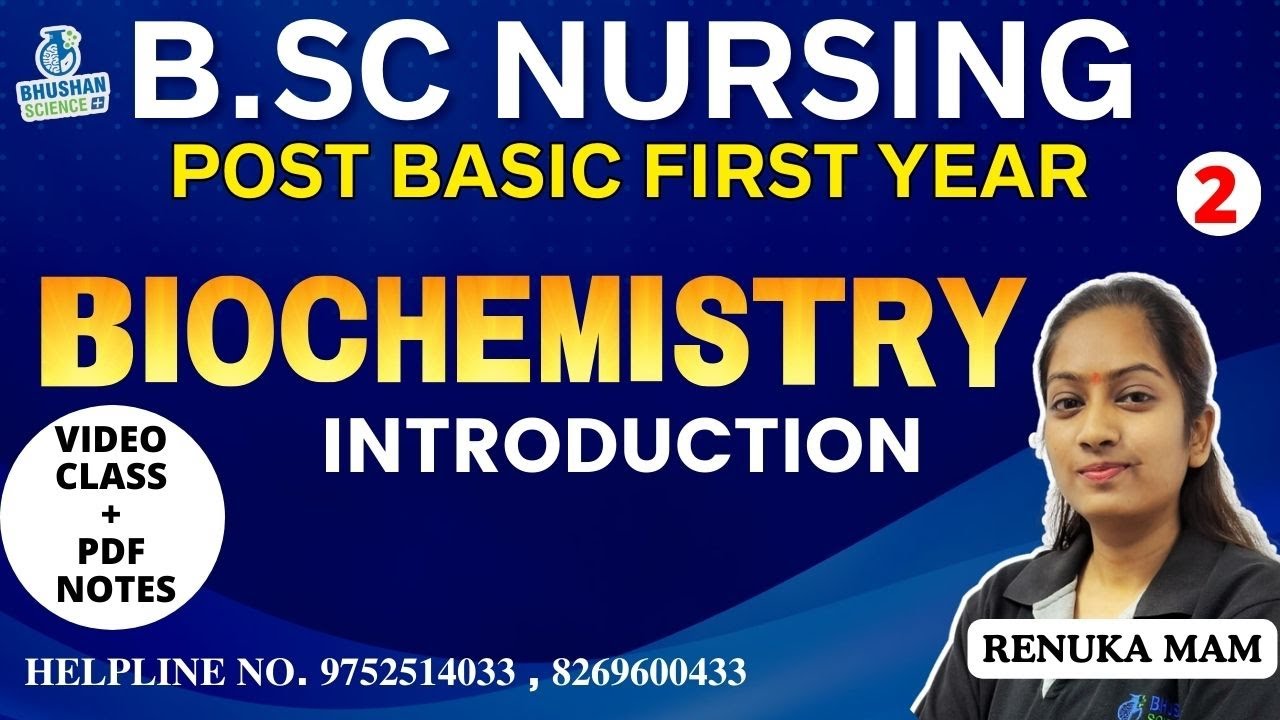 CLASS 2 BIOCHEMISTRY INTRODUCTION POST BASIC B.SC NURSING 1ST YEAR 2024 EXAM UNIT 1