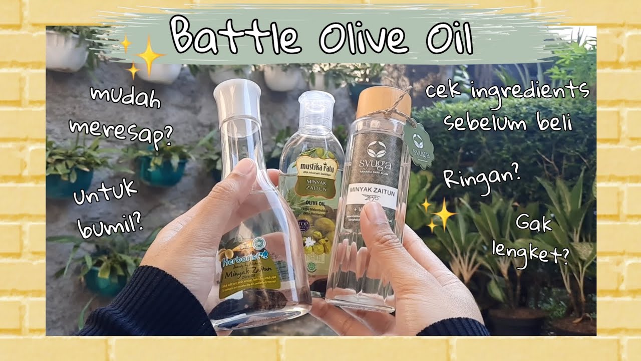 Battle Minyak Zaitun Syuga vs Mustika Ratu vs Herborist | Olive Oil mana yang paling terbaik?