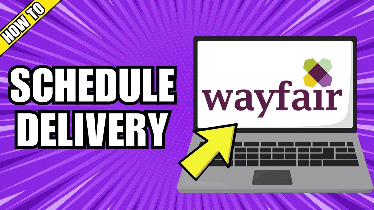 How To Schedule Delivery On Wayfair