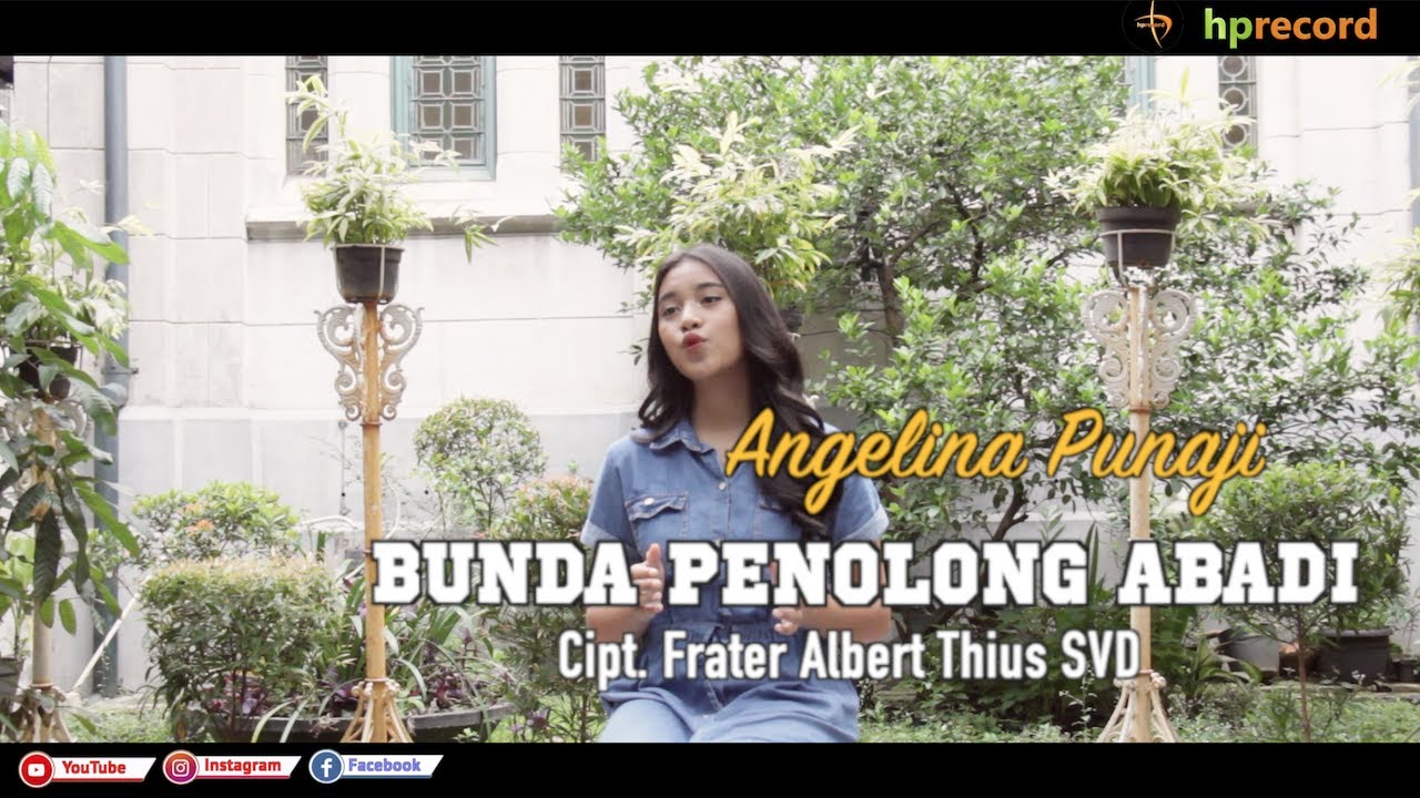 Pop Rohani-Bunda Penolong Abadi-Angelina Punaji-Cipt  Frater Albert Thius SVD
