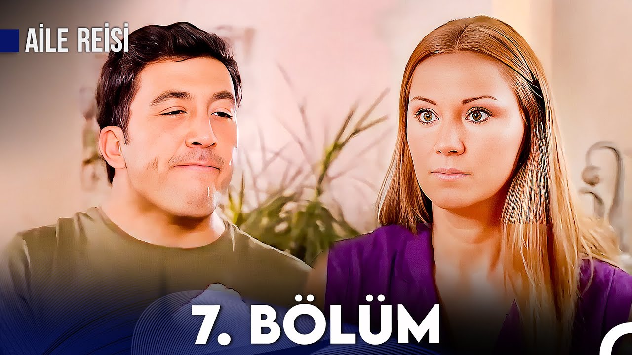 Aile Reisi | 7. Bölüm Full İzle