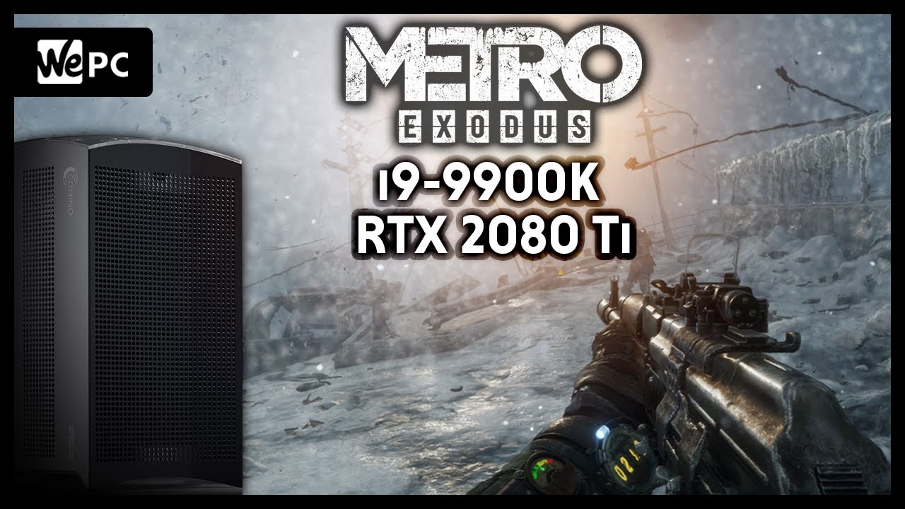Comino OTTO Master | Metro Exodus Benchmark | i9-9900K & RTX 2080 Ti | WePC