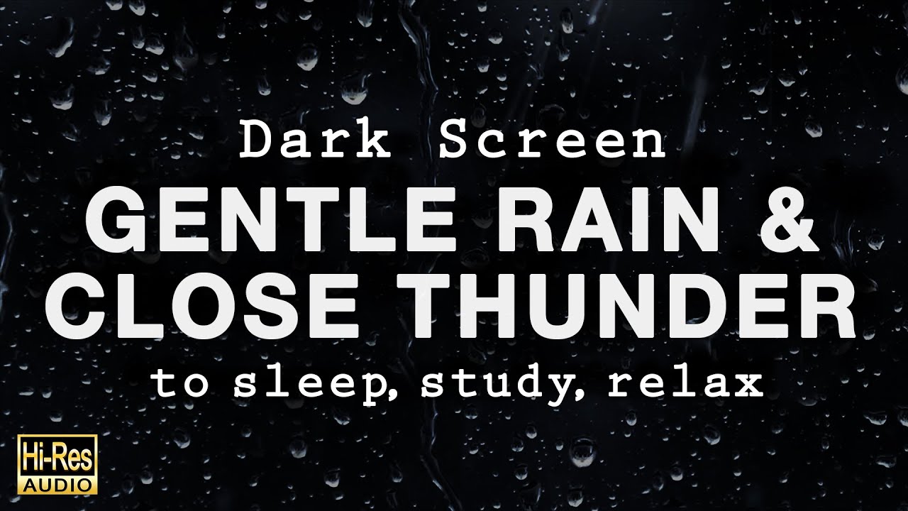 GENTLE RAIN and CLOSE THUNDER Sounds for Sleeping - Black Screen Rain to Fall Asleep