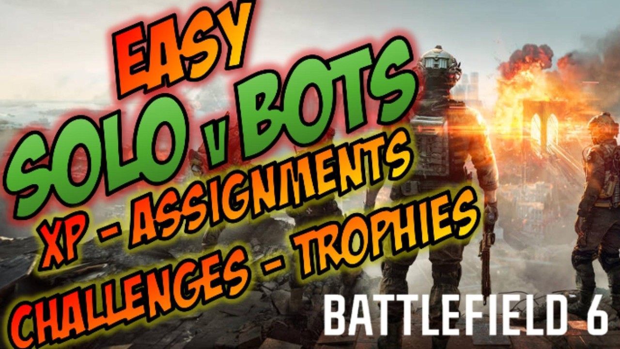 Battlefield 6: EASY SOLO vs Bots with XP, Assignments, Progression & Achievements / Trophies (2026)