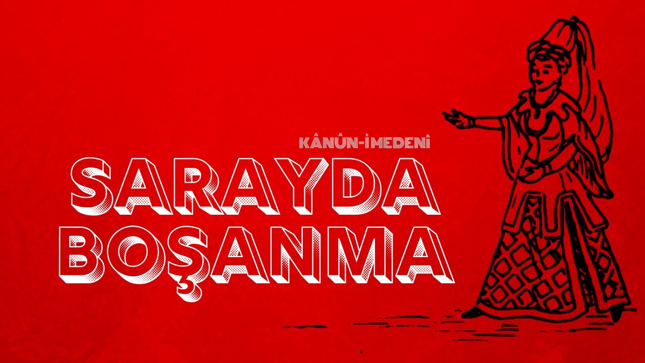 OSMANLI'DA SARAYLILAR NASIL BOŞANIYORDU?