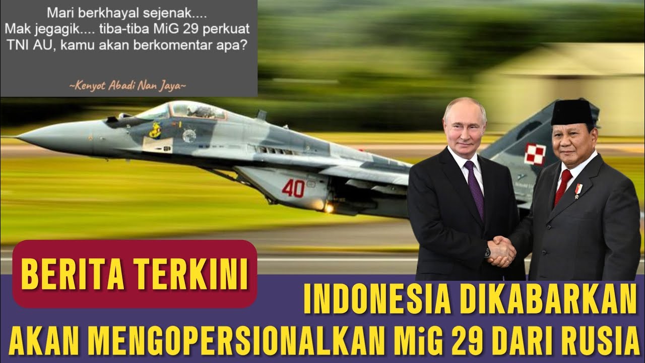 TNI AU Bakal Dapat MiG 29?!  Indonesia & Rusia Semakin Dekat?!