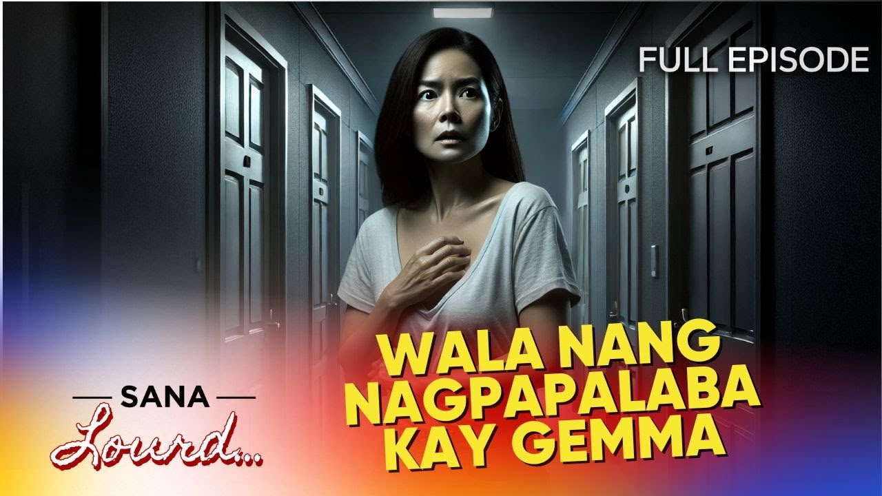 Sana Lourd - Ang nakakakilabot na lihim sa apartment ni Gemma| Full Episode