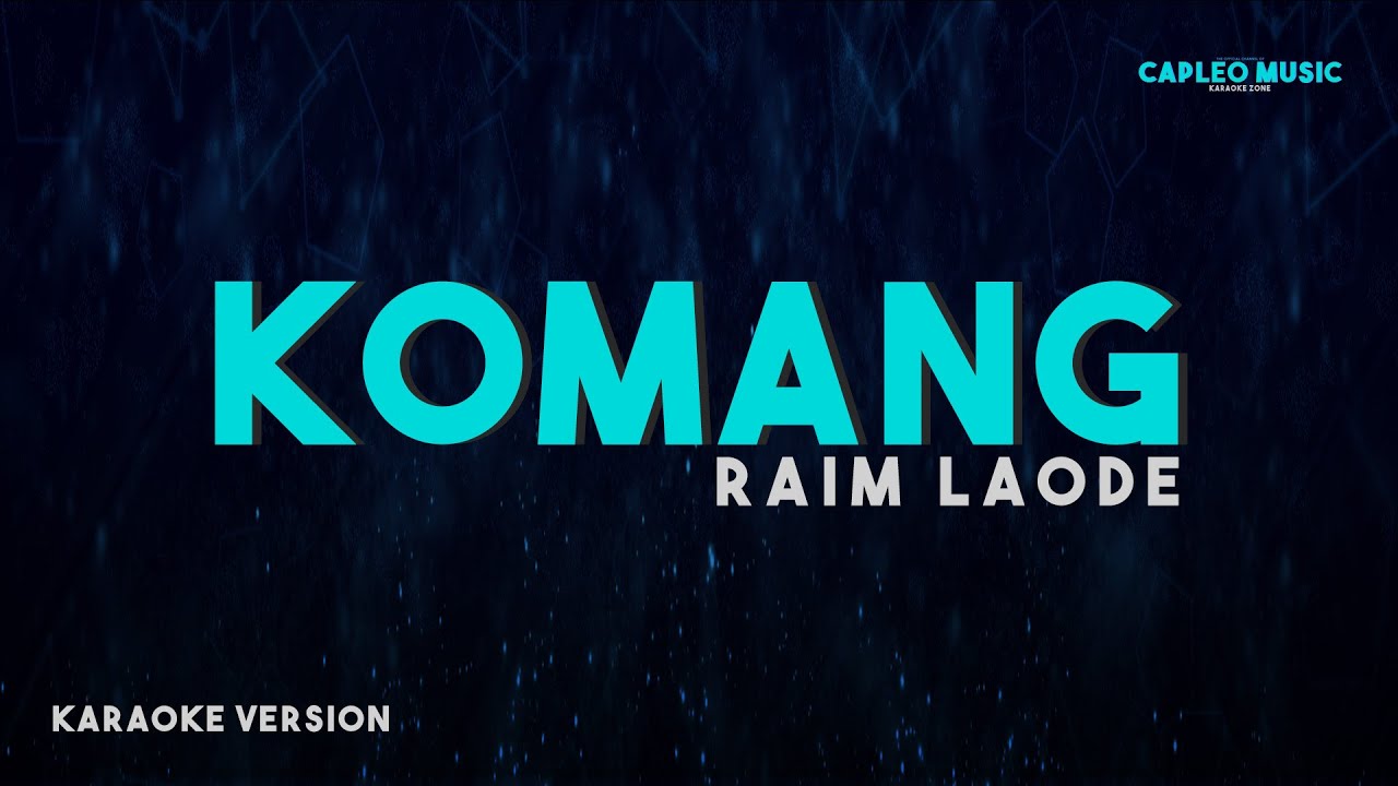 Raim Laode &ndash; Komang  (Karaoke Version)
