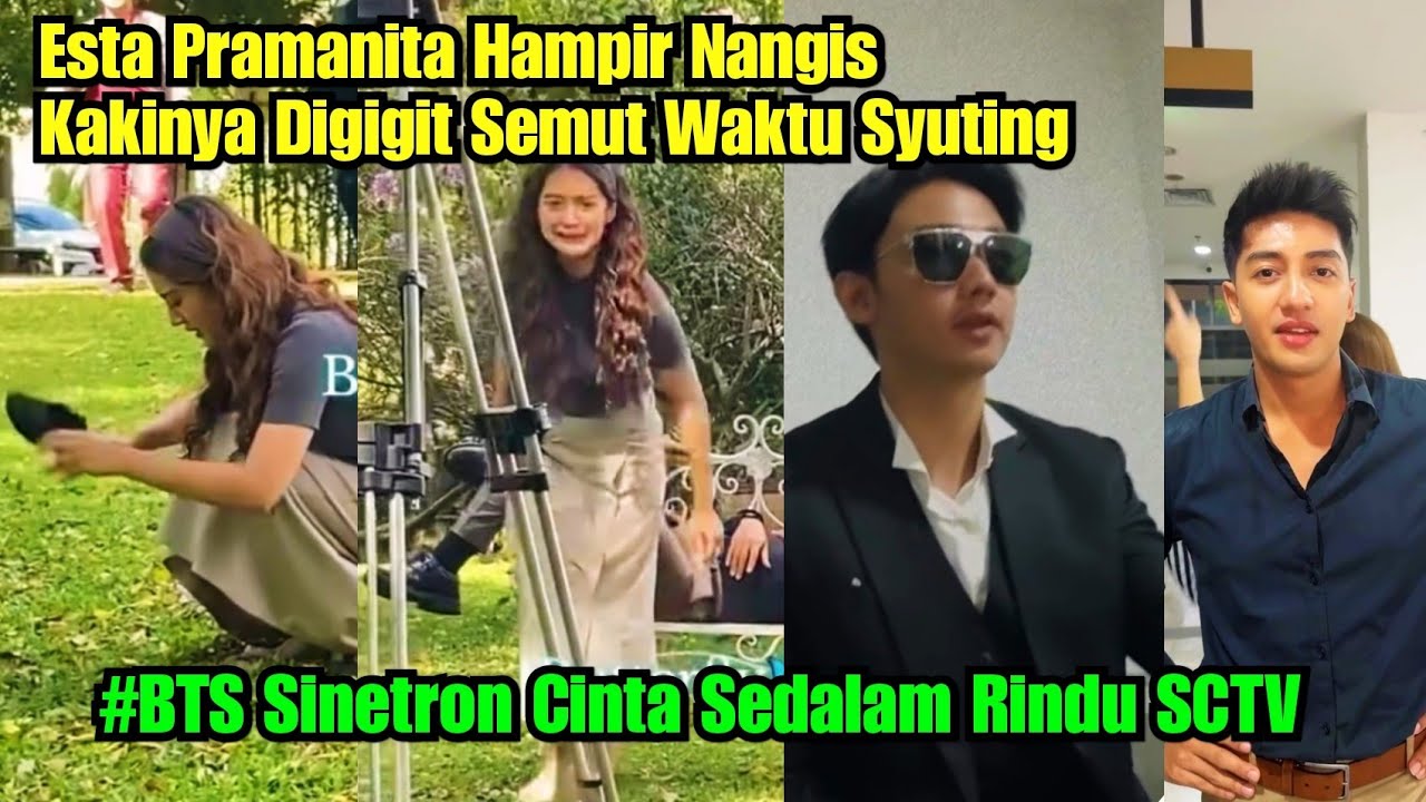 Esta Pramanita Hampir Nangis Kakinya Digigit Semut Waktu Syuting. BTS Sinetron Cinta Sedalam Rindu