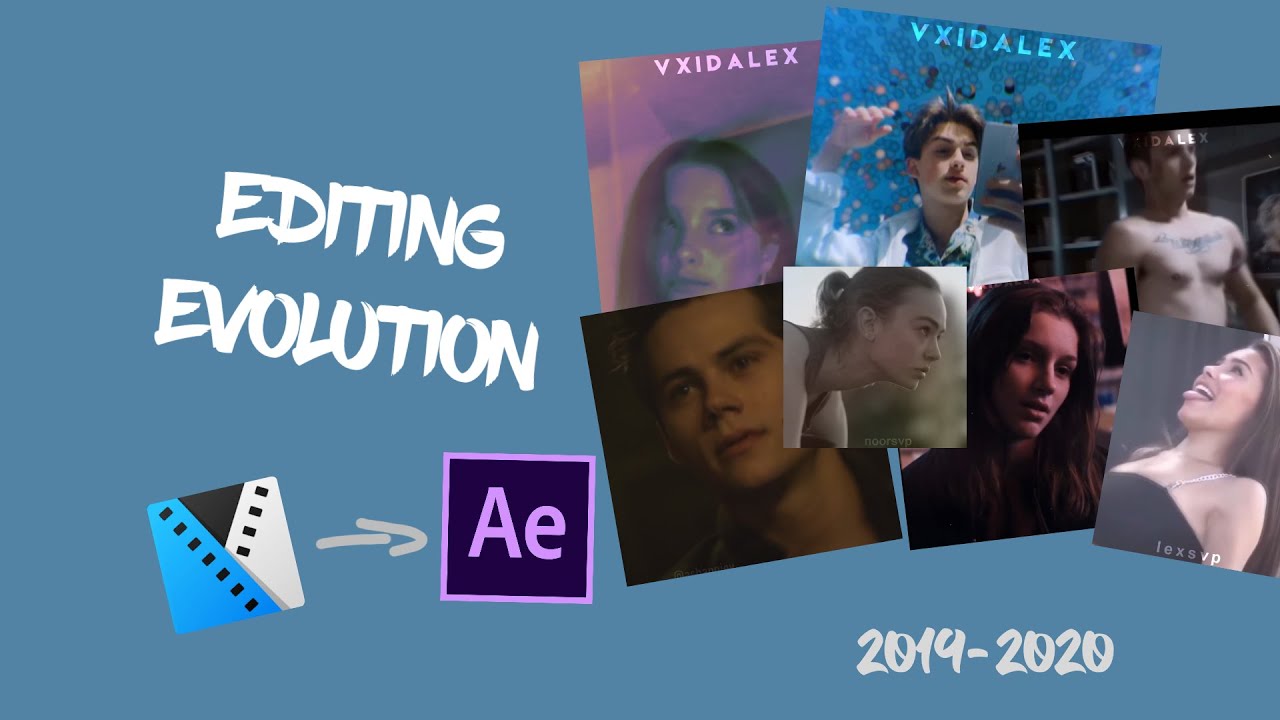 my editing evolution (svp to ae) 2019 and 2020