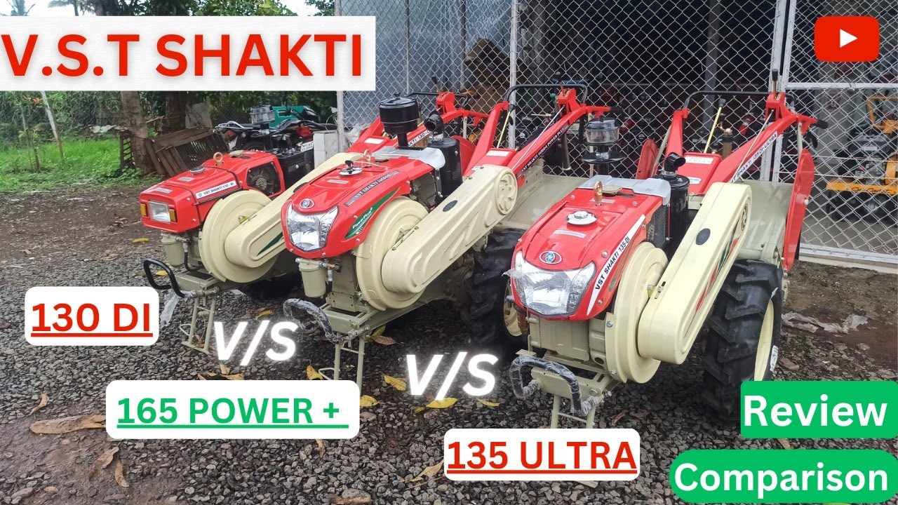 VST Tiller's  SHAKTI 130 DI V/S SHAKTI 135 DI ULTRA V/S SHAKTI 165 DI-S POWER PLUS Comparison