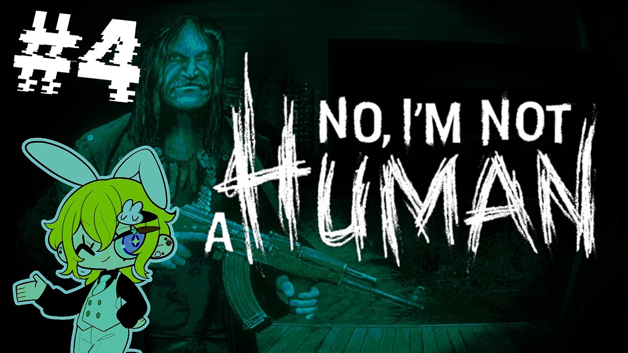 【実況】No, I'm not a Human:人間以外はいれるな【#4】
