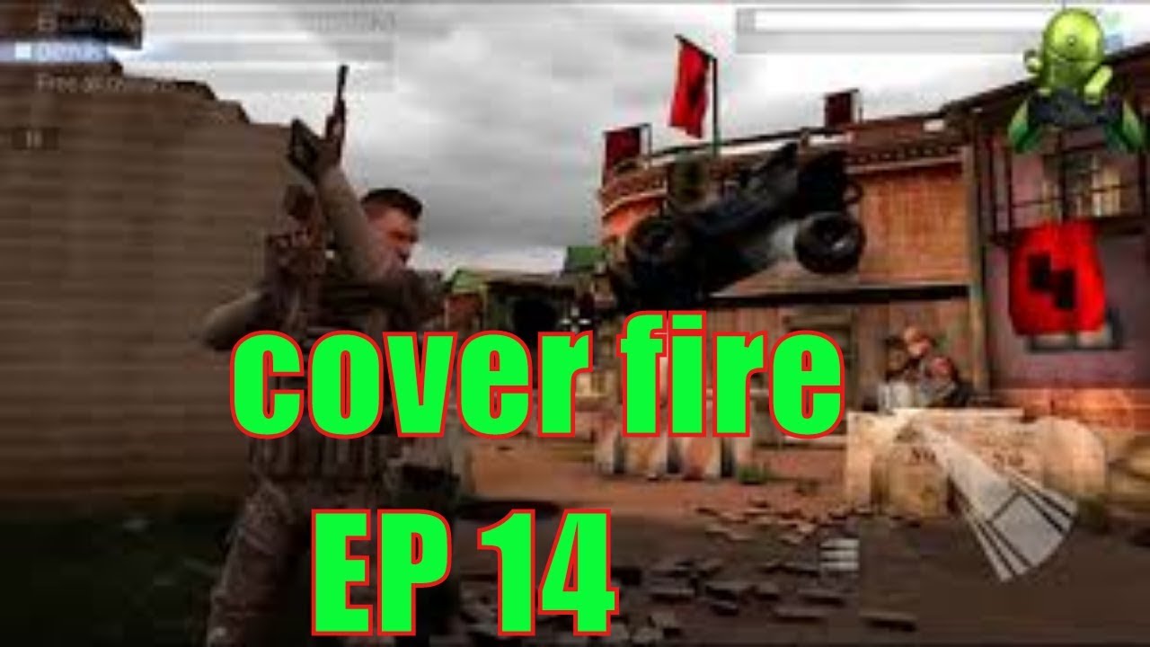 cover fire shooting games app episode 14