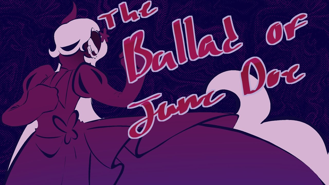 The Ballade of Jane Doe | CRK Animatic