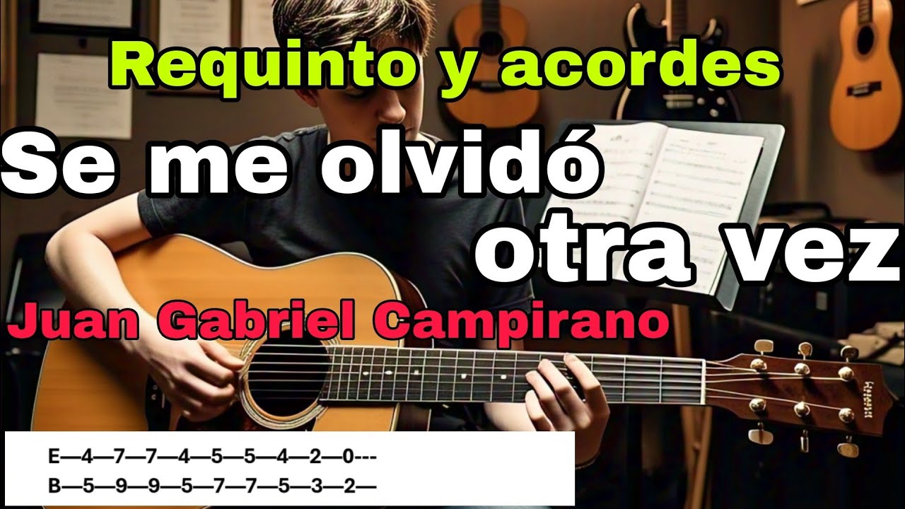 Se me olvidó otra vez - Tutorial - Requinto - Acordes
