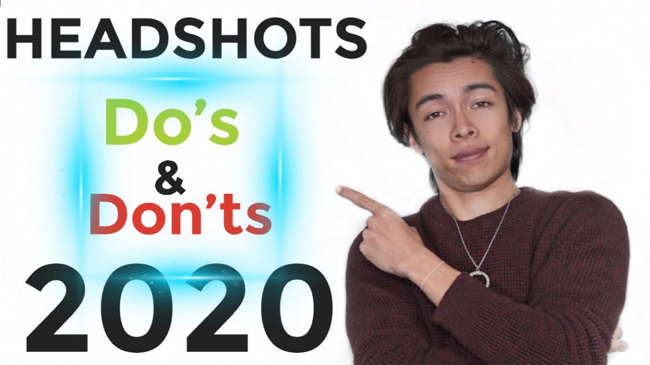 Acting Headshots Do's and Don'ts 2020