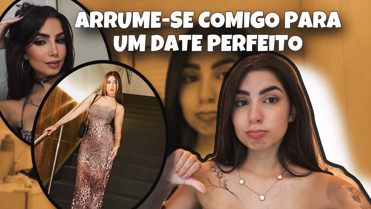 ARRUME-SE COMIGO PARA UM DATE PERFEITO!!😻