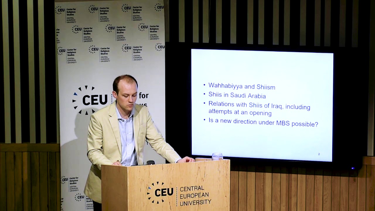 Toby Matthiesen - Saudi-Arabia and Shiism, May 10, 2018