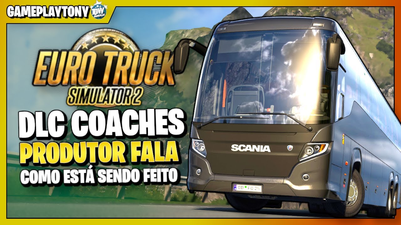 ÔNIBUS no Euro Truck Simulator 2 - SCS REVELA O FUTURO DA DLC COACHES