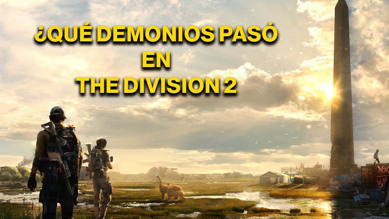 ¿Que DEMONIOS pasó en THE DIVISION 2?