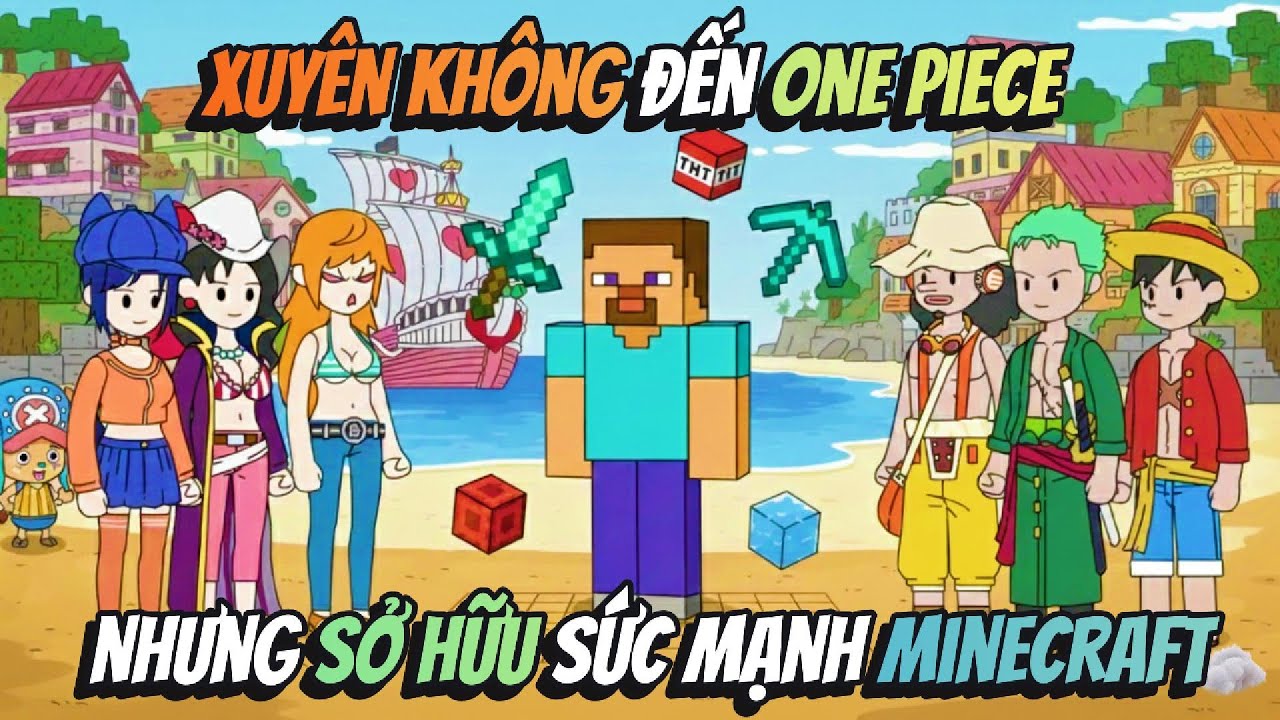 Xuyên Không Đến One Piece Nhưng Sở Hữu Sức Mạnh Minecraft | AVGsub