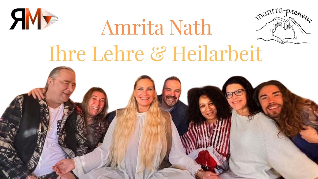AMRITA NATH -  ihre Lehre & Heilarbeit