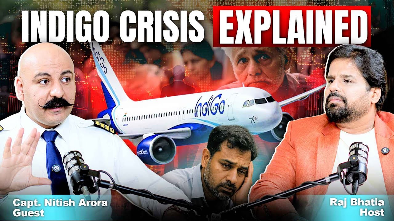 IndiGo Crisis Explained | Pilot Shortage, Safety, Delays & Aviation Reality in India | Raj Bhatia