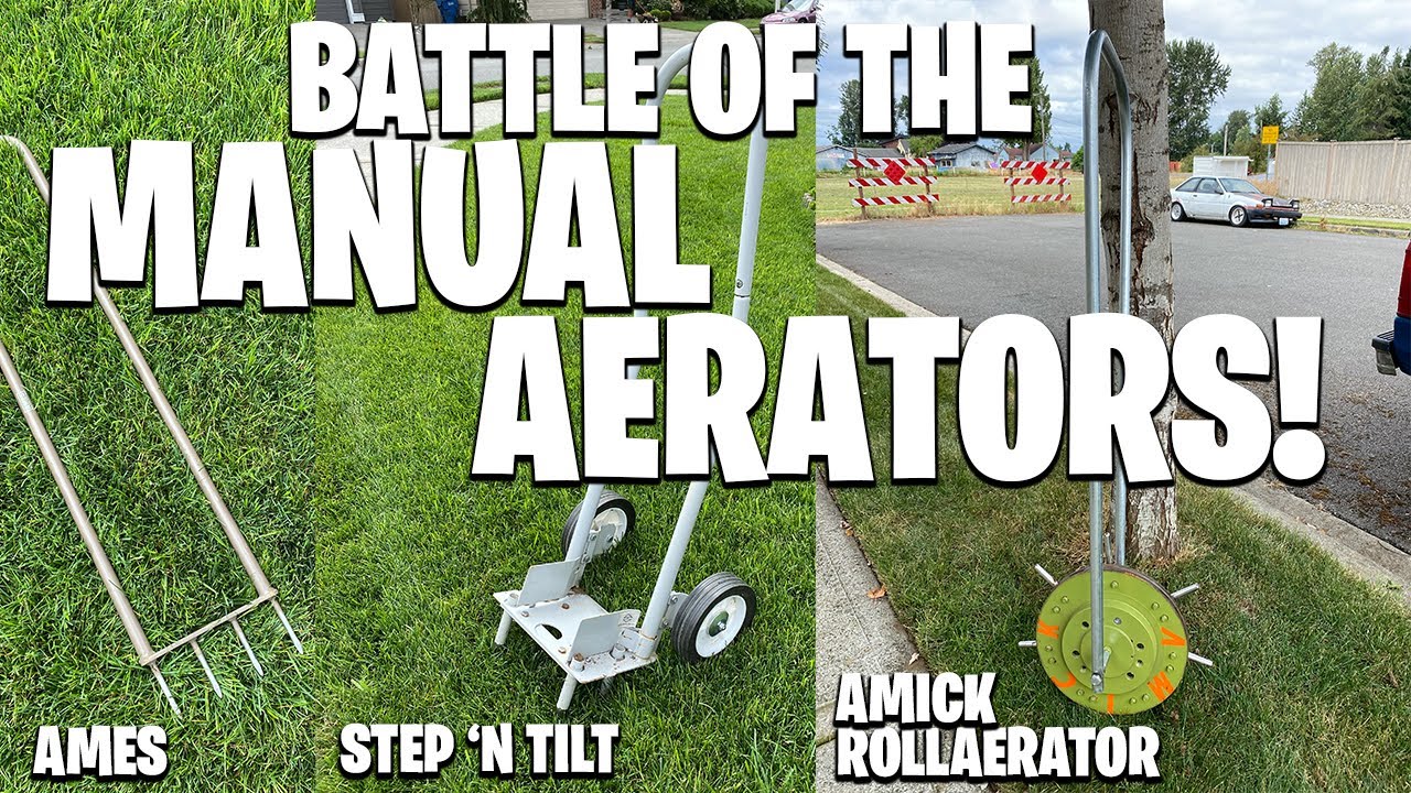BATTLE OF THE AERATORS! ~ Manual aerator battle ~ ames vs step 'n tilt vs amick rollaerator!