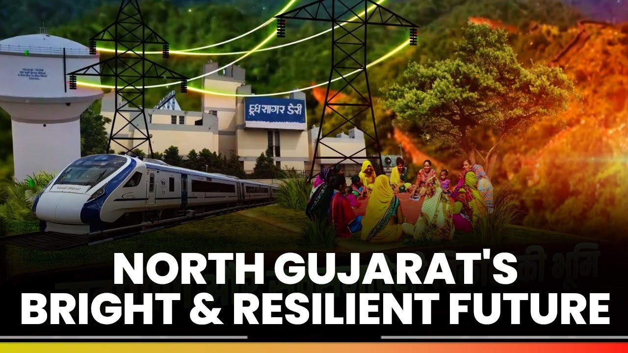 North Gujarat's Powering Progress in Energy, Water, Infrastructure & Renewables