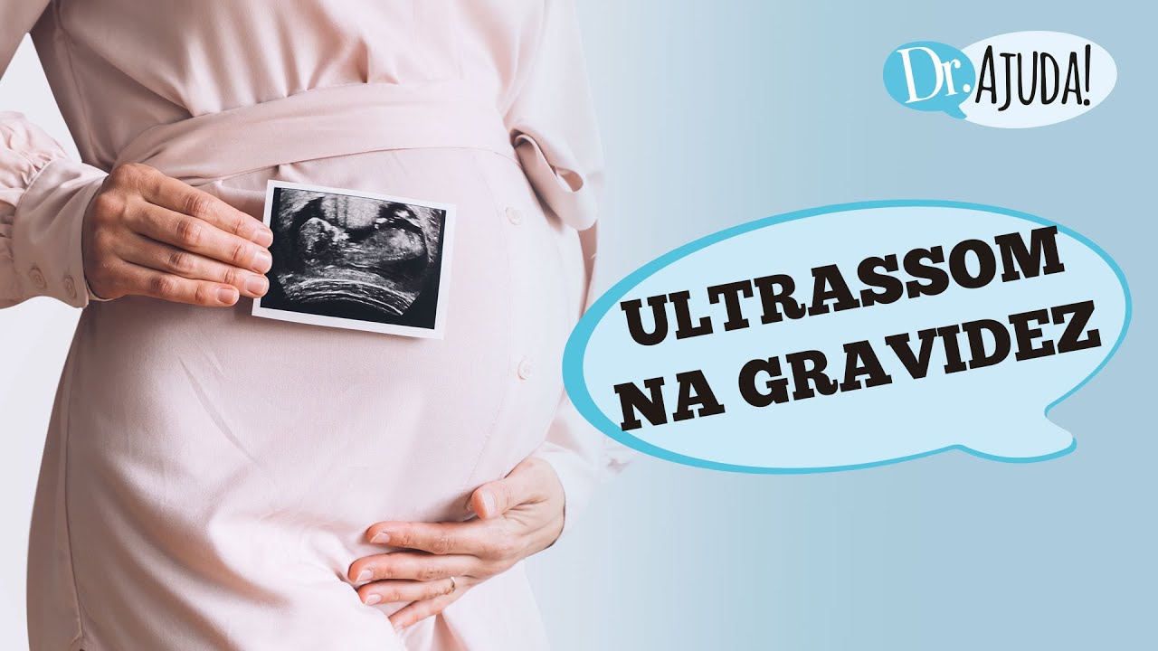 QUAIS SÃO OS ULTRASSONS MAIS IMPORTANTES DA GRAVIDEZ?  – DR AJUDA
