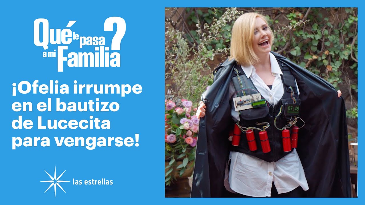 ¿Qué le pasa a mi familia?: ¡Ofelia amenaza a todos con una bomba! | Gran Final | Las Estrellas