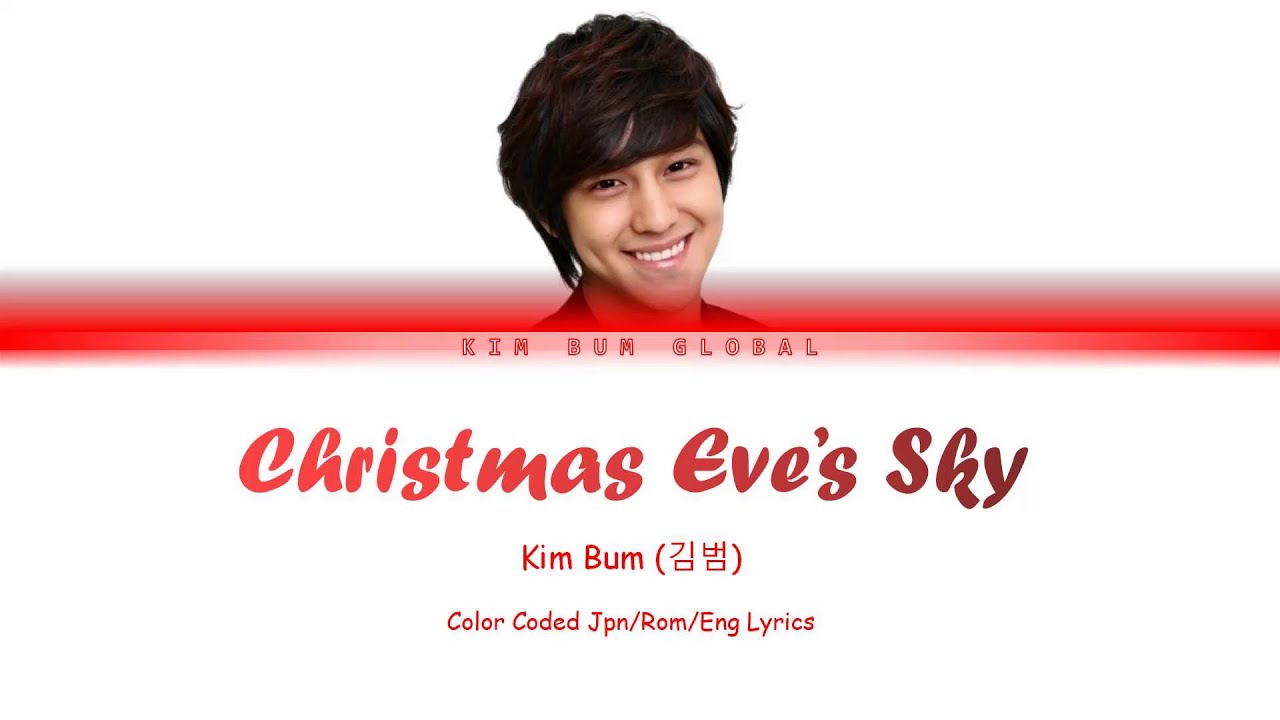 [JPN|ROM|ENG] KIM BUM (김범) - CHRISTMAS EVE'S SKY / 聖夜の空 LYRICS