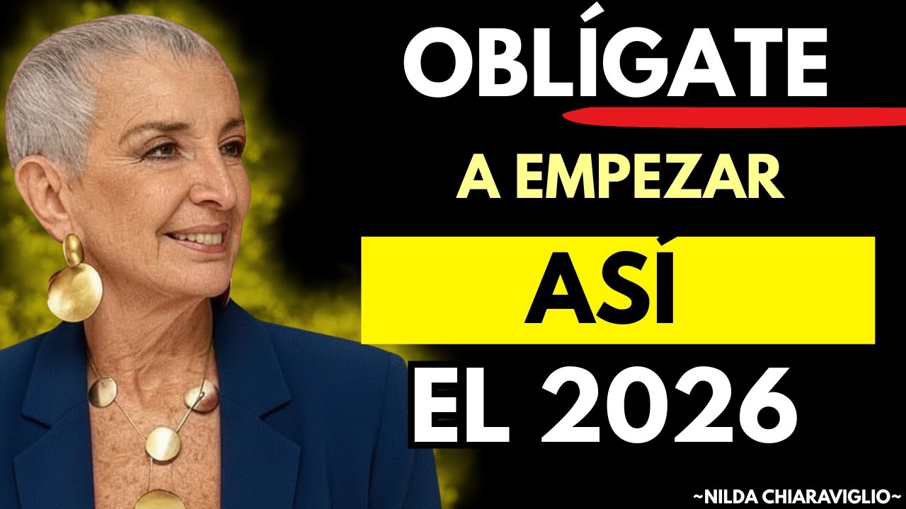 Elimina Estas 3 Cosas de TU VIDA en 2026 y Cambia Todo | Nilda Chiaraviglio