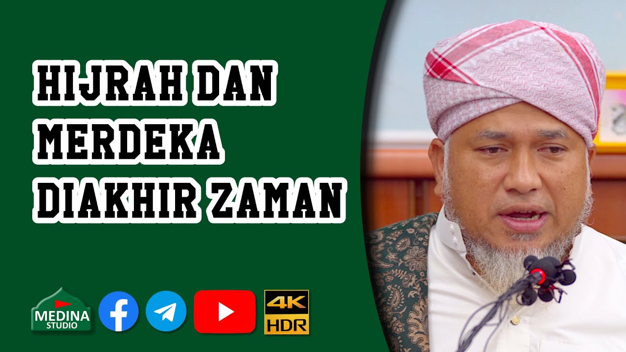 Maulana Wan Helmi Wan Mohamed - Hijrah Dan Merdeka Diakhir Zaman | 4K HDR