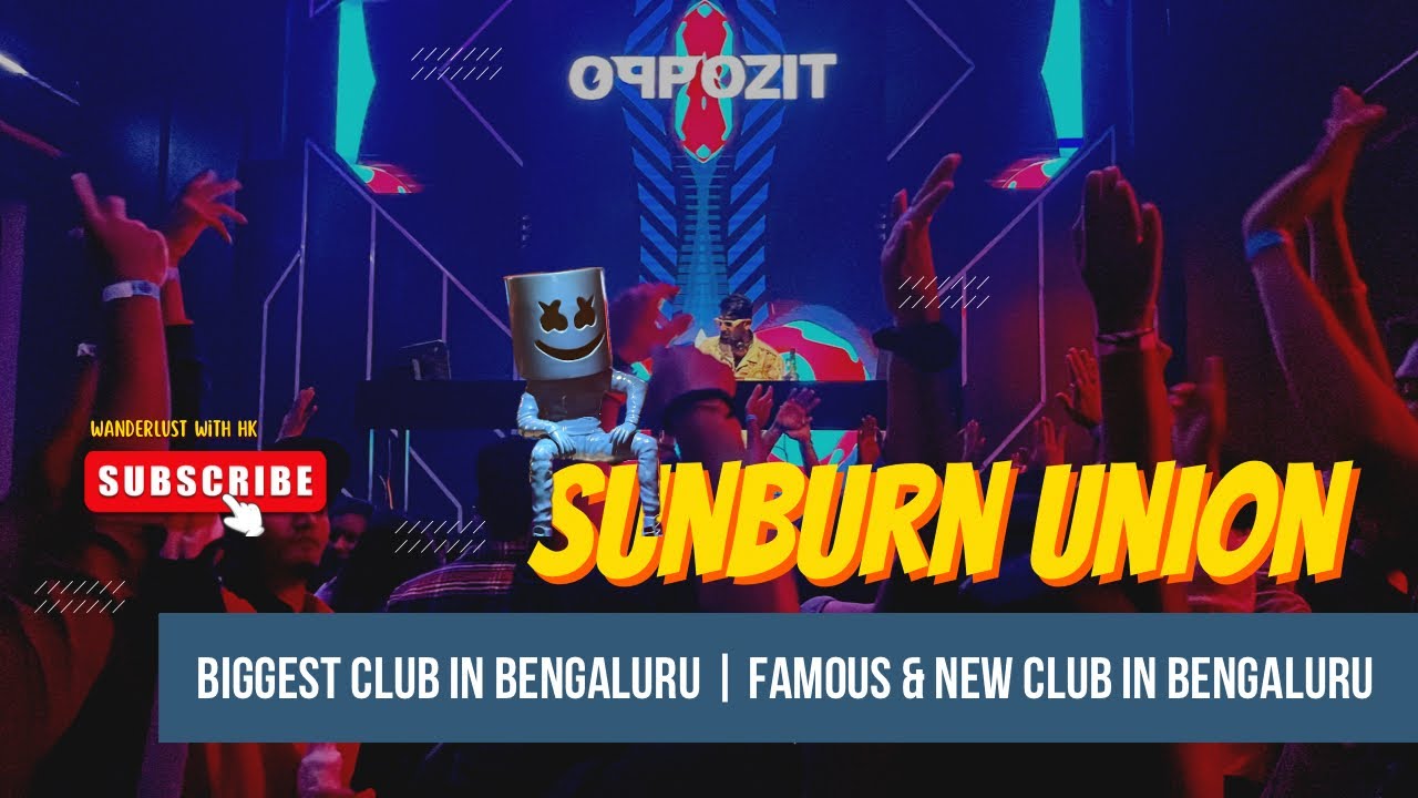 Sunburn union bengaluru | Biggest club in Bengaluru | famous & new club in bengaluru