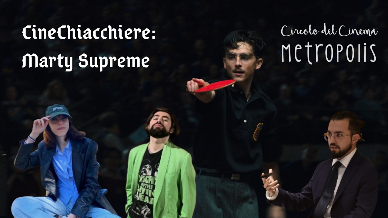 MARTY SUPREME - CineChiacchiere al Circolo del Cinema Metropolis